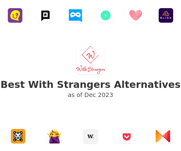 Best With Strangers Alternatives