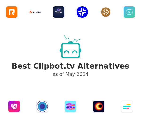Best Clipbot.tv Alternatives