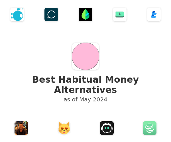 Best Habitual Money Alternatives