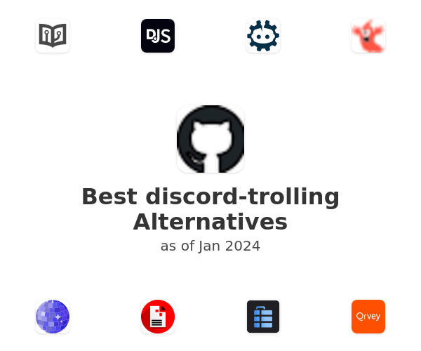 Best discord-trolling Alternatives