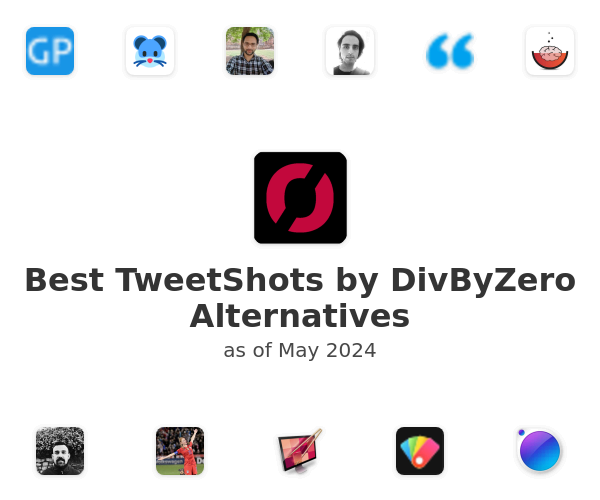 Best TweetShots by DivByZero Alternatives