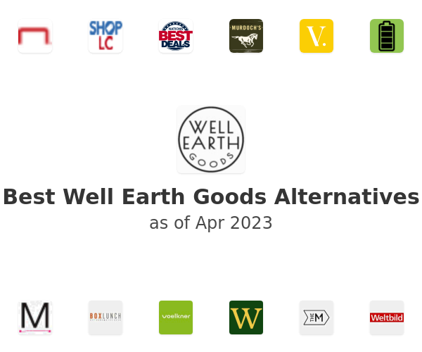 Best Well Earth Goods Alternatives