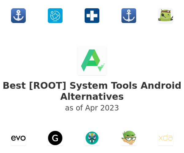 Best [ROOT] System Tools Android Alternatives