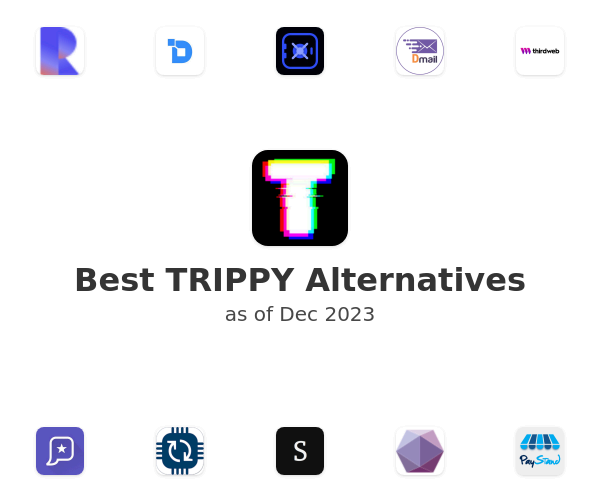 Best TRIPPY Alternatives