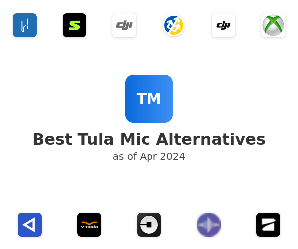 Best Tula Mic Alternatives