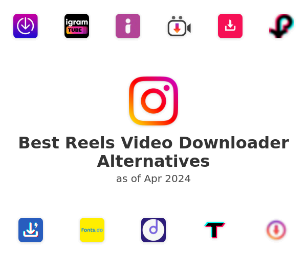 Best Reels Video Downloader Alternatives