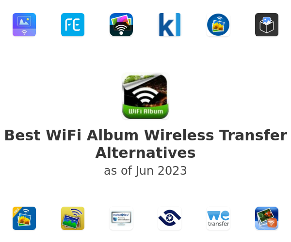 Best WiFi Album Wireless Transfer Alternatives