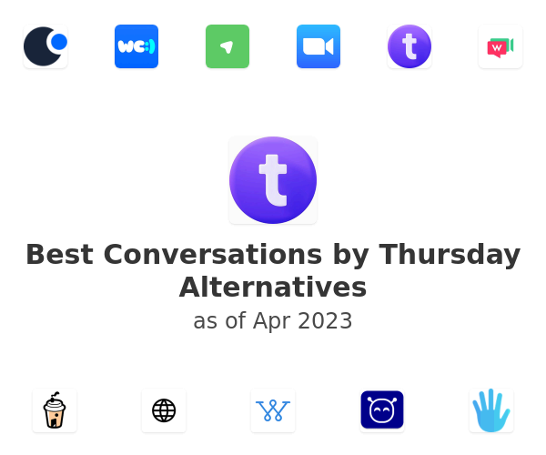 Best Conversations by Thursday Alternatives