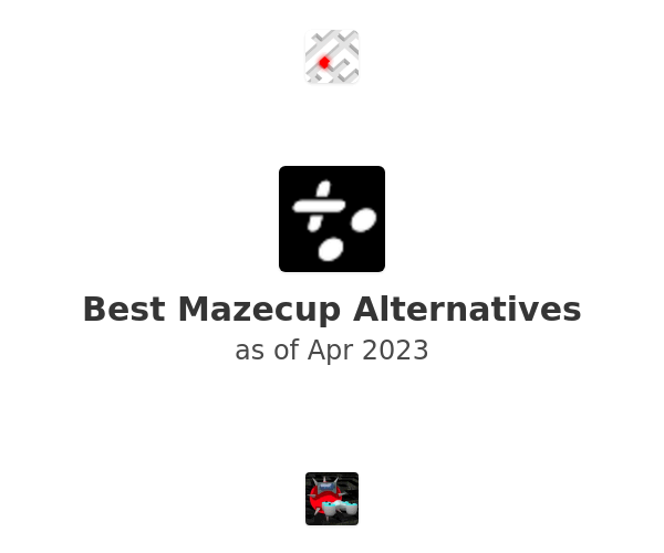 Best Mazecup Alternatives