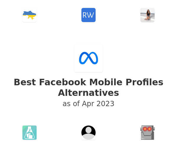 Best Facebook Mobile Profiles Alternatives