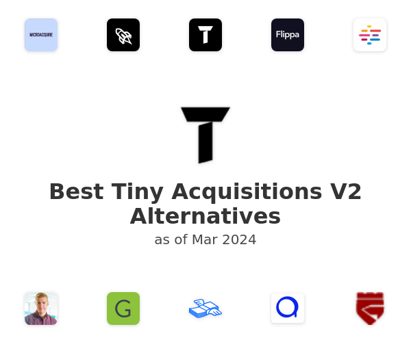 Best Tiny Acquisitions V2 Alternatives
