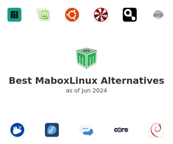 Best MaboxLinux Alternatives