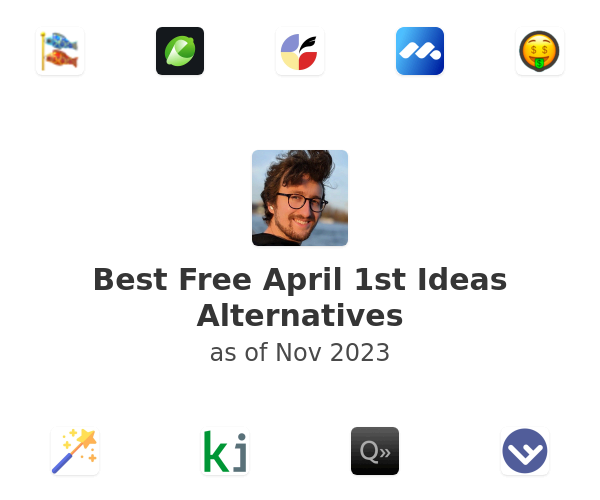 Best Free April 1st Ideas Alternatives