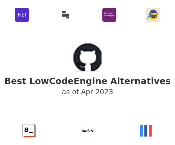 Best LowCodeEngine Alternatives