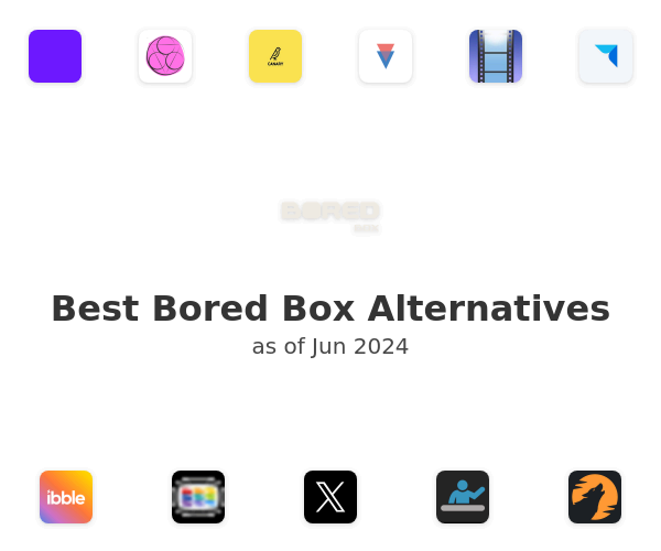Best Bored Box Alternatives