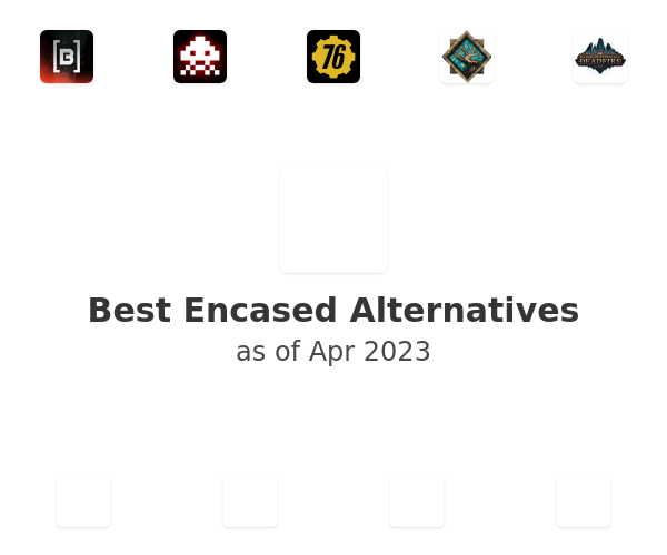 Best Encased Alternatives