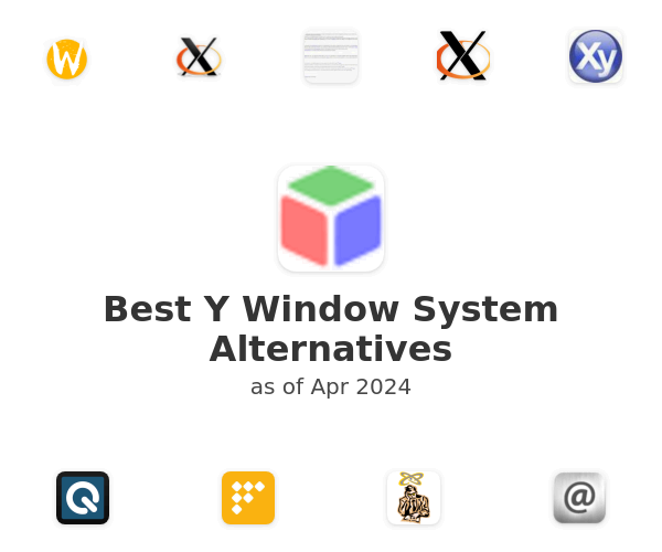 Best Y Window System Alternatives