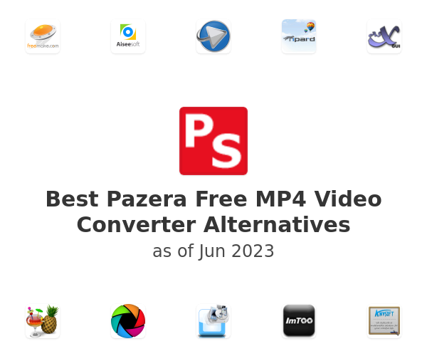 Best Pazera Free MP4 Video Converter Alternatives