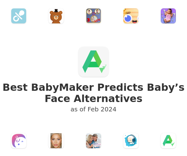 Best BabyMaker Predicts Baby’s Face Alternatives