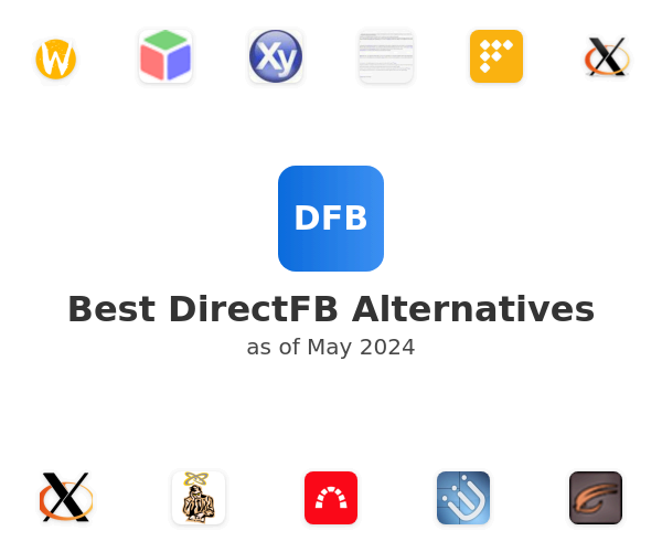 Best DirectFB Alternatives