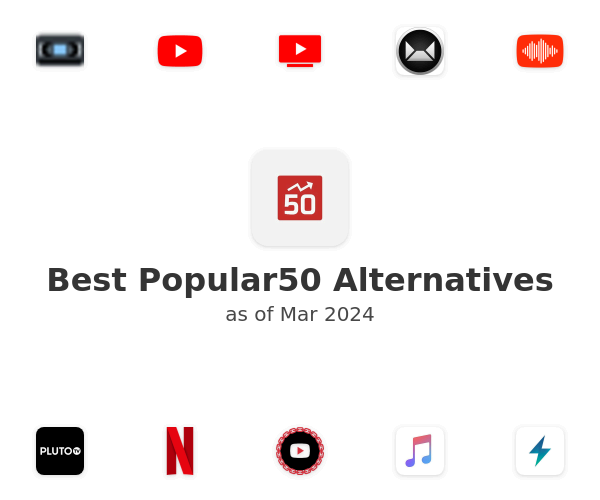 Best Popular50 Alternatives