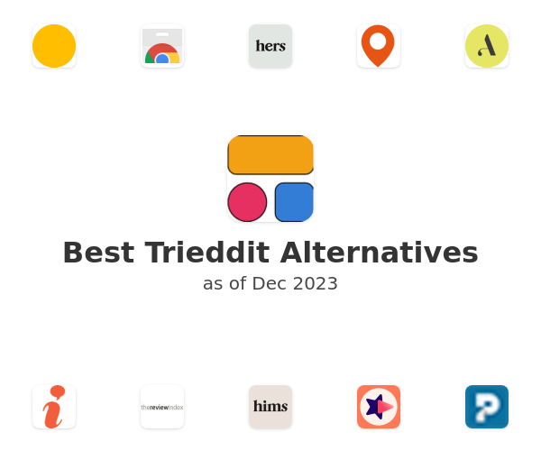 Best Trieddit Alternatives