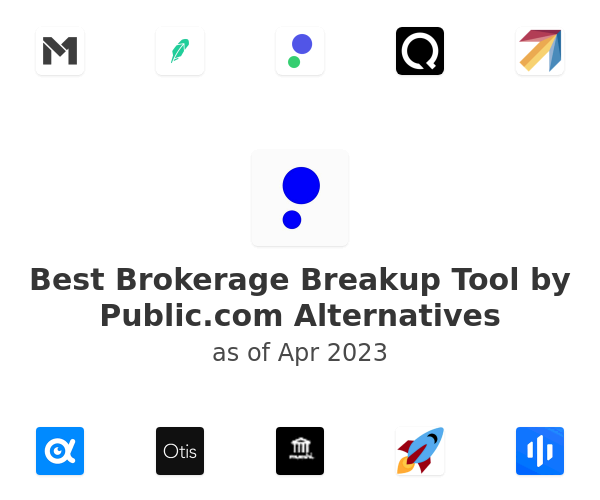 Best Brokerage Breakup Tool by Public.com Alternatives
