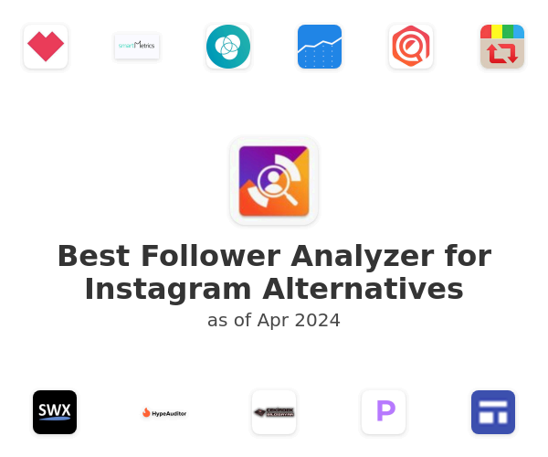 Best Follower Analyzer for Instagram Alternatives