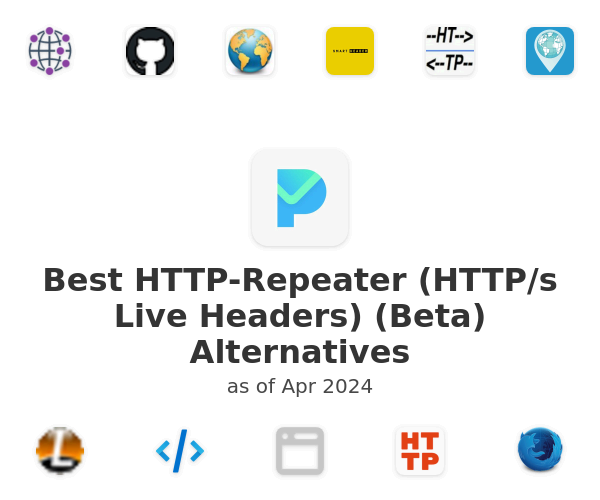 Best HTTP-Repeater (HTTP/s Live Headers) (Beta) Alternatives