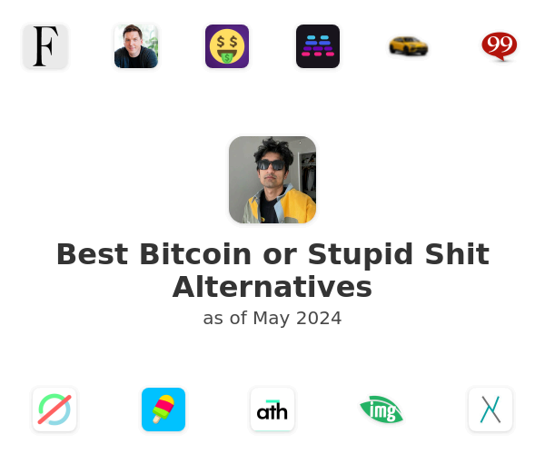 Best Bitcoin or Stupid Shit Alternatives