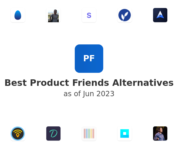 Best Product Friends Alternatives