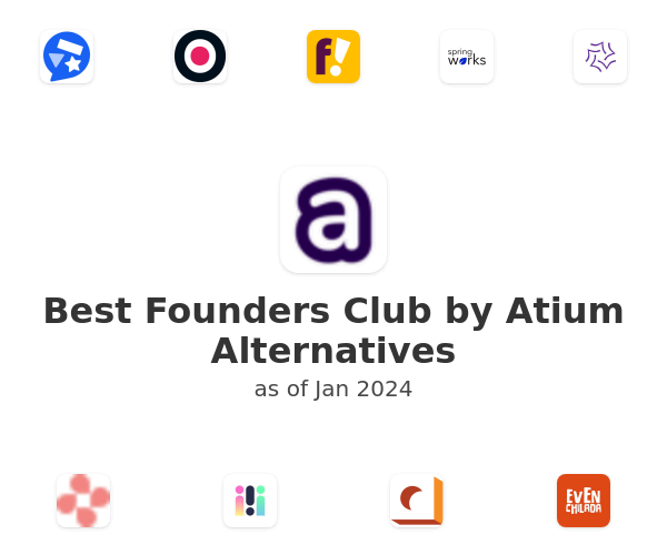 Best Founders Club by Atium Alternatives