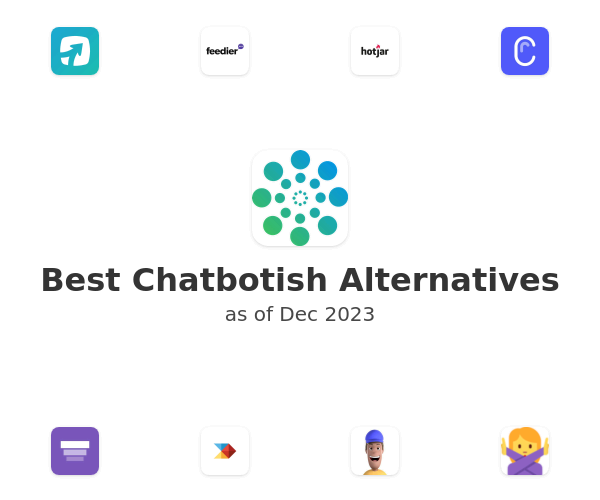Best Chatbotish Alternatives