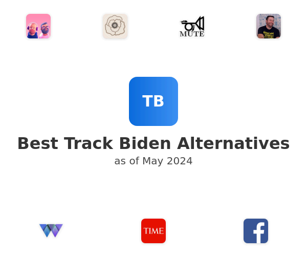 Best Track Biden Alternatives