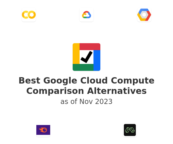 Best Google Cloud Compute Comparison Alternatives