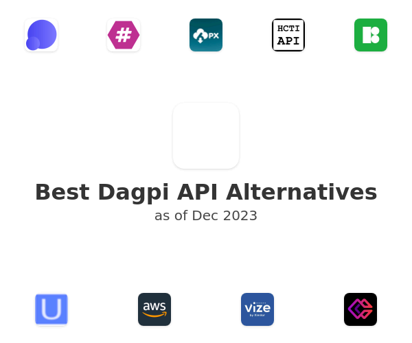 Best Dagpi API Alternatives