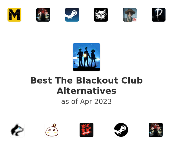 Best The Blackout Club Alternatives