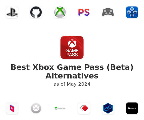 Best Xbox Game Pass (Beta) Alternatives