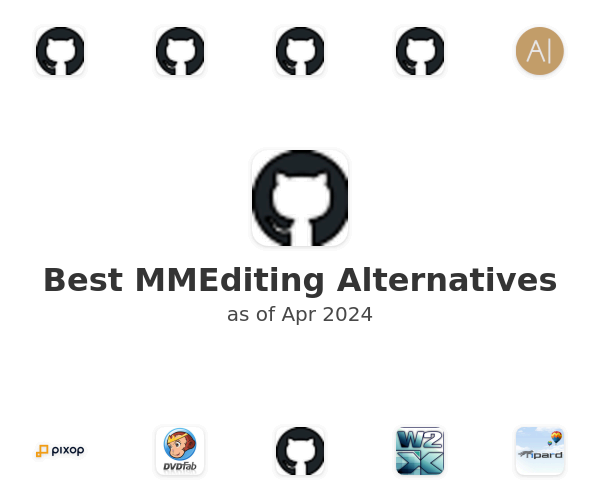 Best MMEditing Alternatives