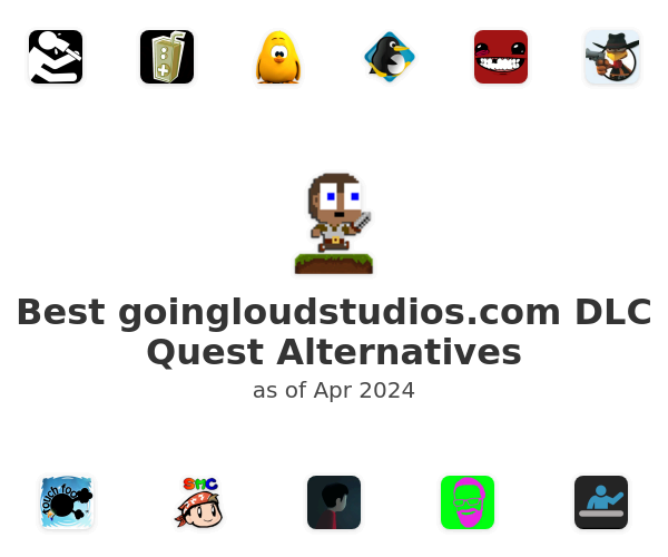 Best goingloudstudios.com DLC Quest Alternatives