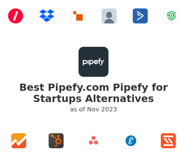 Best Pipefy.com Pipefy for Startups Alternatives