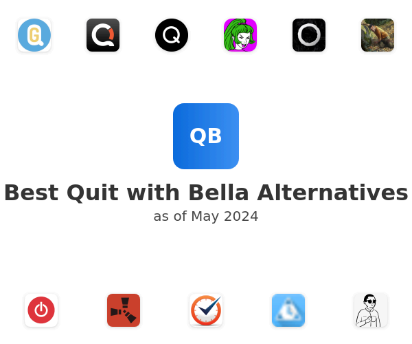 Best Quit with Bella Alternatives