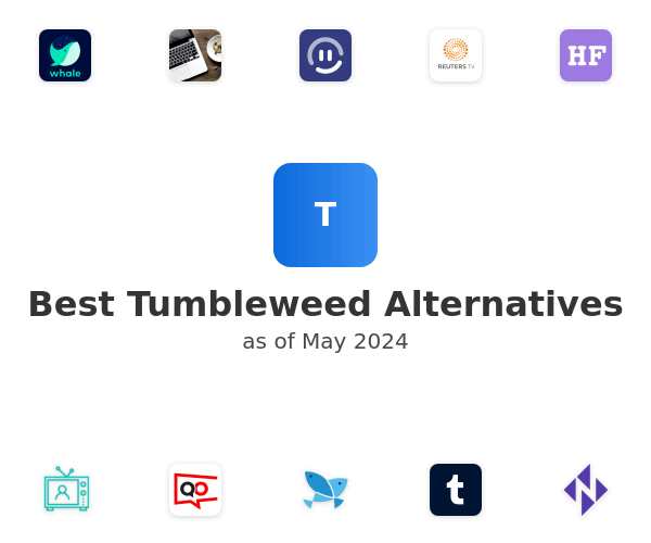Best Tumbleweed Alternatives