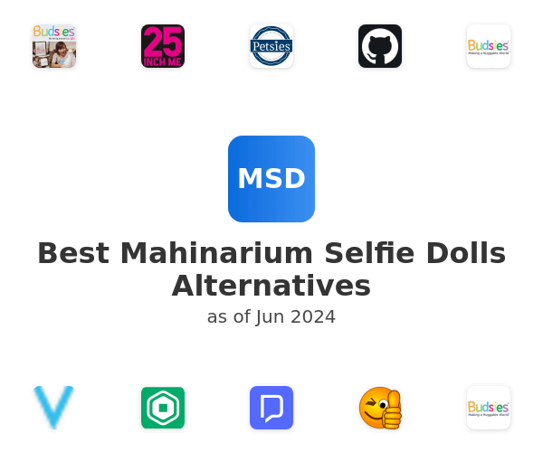 Best Mahinarium Selfie Dolls Alternatives