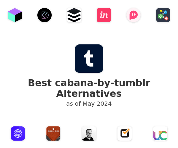 Best cabana-by-tumblr Alternatives