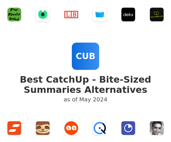 Best CatchUp - Bite-Sized Summaries Alternatives