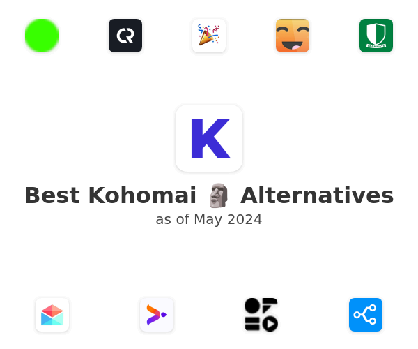 Best Kohomai 🗿 Alternatives