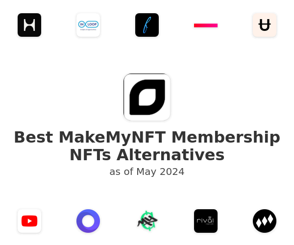 Best MakeMyNFT Membership NFTs Alternatives