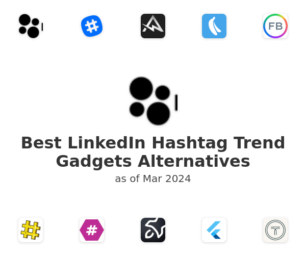 Best LinkedIn Hashtag Trend Gadgets Alternatives