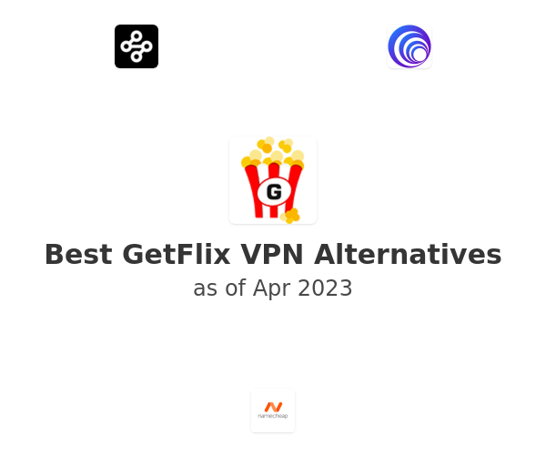 Best GetFlix VPN Alternatives